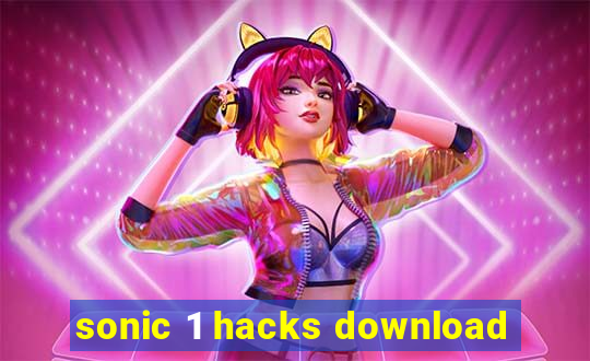 sonic 1 hacks download